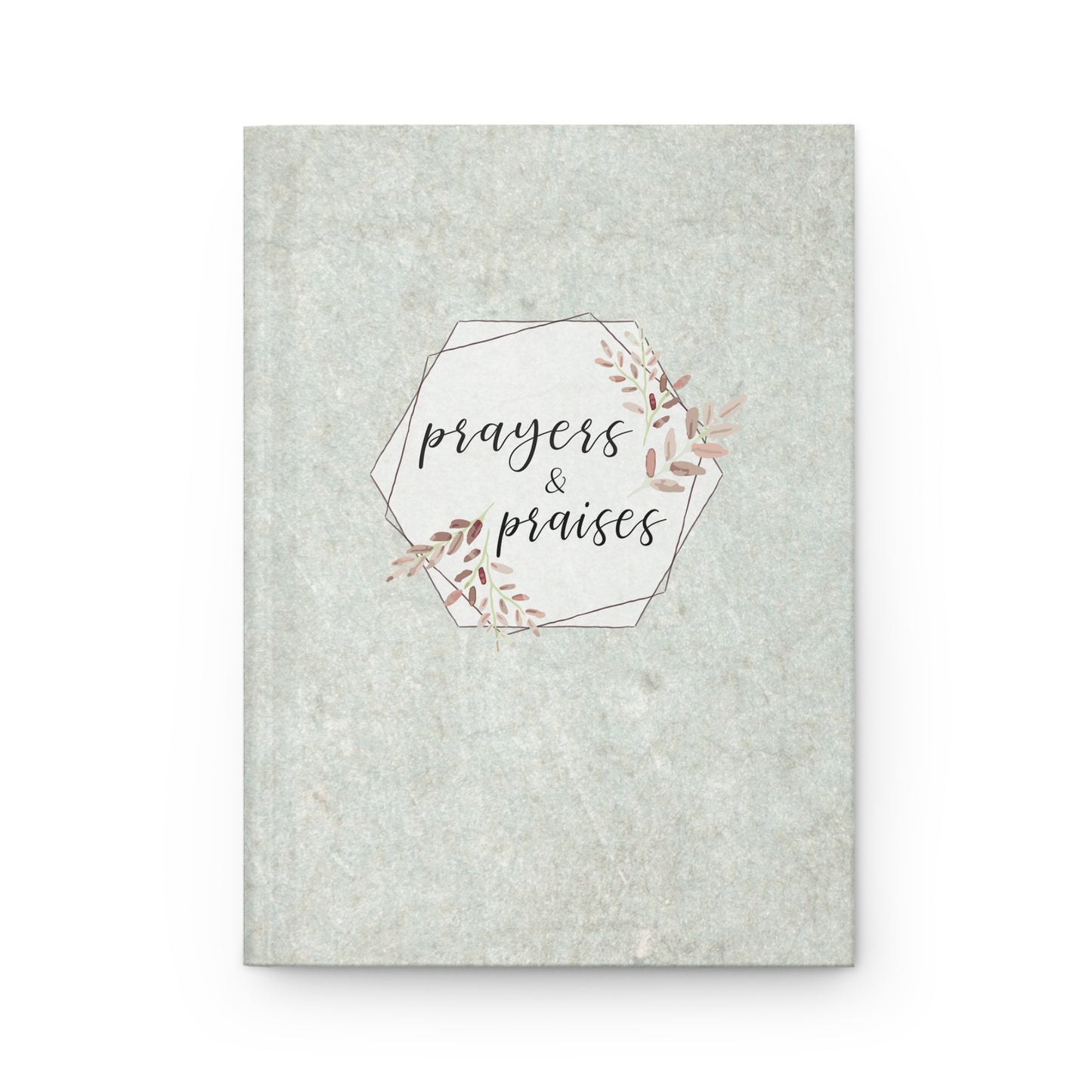 Hardcover Journal Matte - Prayers & Praises